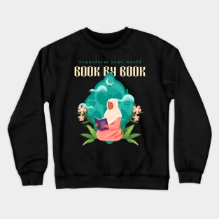 TRANSFORM YOUR WORLD BOOK BY BOOK READING Crewneck Sweatshirt